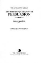 book cover of The manuscript chapters of Persuasion by Jane Austen