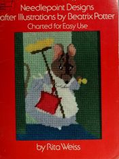 book cover of Needlepoint Designs After Illustrations by Beatrix Potter: Charted for Easy Use (Dover needlework series) by Rita Weiss