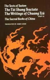 book cover of The Texts of Taoism Part II: The Writings of Chuang Tzu Books XVII-XXXIII, The T'ai Shang Tractate of Actions, Appendix by James Legge