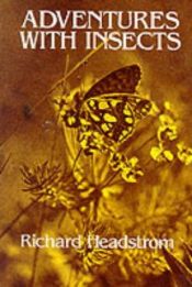 book cover of Adventures With Insects by Richard Headstrom