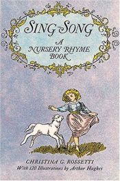 book cover of SING-SONG A Nursery Rhyme Book and Other Poems for Children by ดานเต เกเบรียล รอสเซ็ตติ