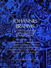 book cover of Complete sonatas and variations for solo piano by Johannes Brahms