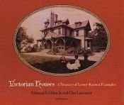 book cover of Victorian Houses : A treasury of lesser-known examples by Edmund Vincent Gillon