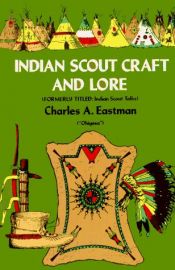 book cover of Indian scout craft and lore by Charles Alexander Eastman