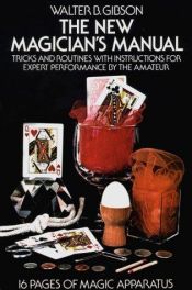 book cover of The New Magician's Manual by Walter B. Gibson