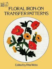 book cover of Floral Iron-on Transfer Patterns by Rita Weiss