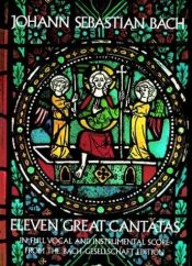 book cover of J.S. Bach: Eleven great cantatas by يوهان سباستيان باخ