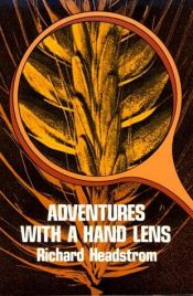 book cover of Adventures with a hand lens by Richard Headstrom