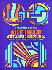 book cover of Art Deco Cut & Use Stencils (Dover Pictorial Archive Series) by Ted Menten