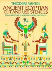 book cover of Ancient Egyptian Cut & Use Stencils by Ted Menten