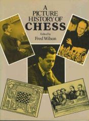 book cover of Picture History of Chess by Fred Wilson