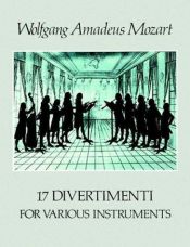 book cover of 17 Divertimenti for Various Instruments by โวล์ฟกัง อะมาเดอุส โมซาร์ท