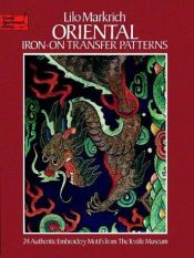 book cover of Oriental Iron-on Transfer Patterns (Dover Needlework) by Lilo Markrich