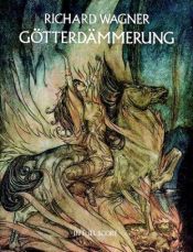 book cover of Götterdämmerung. Der Ring des Nibelungen. Textbuch. by Ріхард Вагнер
