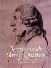 book cover of String Quartets, Opp. 42, 50 and 54 by Franz Joseph Haydn