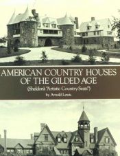 book cover of American Country Houses of the Gilded Age (Sheldon?s "Artistic Country-Seats") by 吉米·哈利