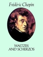 book cover of Waltzes and Scherzos by Fryderyk Franciszek Chopin