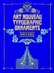 book cover of Art Nouveau typographic ornaments by Dan X. Solo