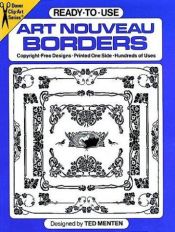 book cover of Ready-to-Use Art Nouveau Borders by Ted Menten