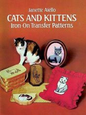 book cover of Cats and Kittens Iron-on Transfer Patterns by Janet Aiello