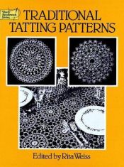 book cover of Traditional Tatting Patterns (Dover Needlework Series) by Rita Weiss