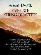 book cover of Five Late String Quartets by Antonin Dvorak