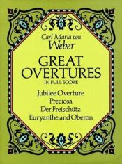 book cover of Great Overtures in Full Score by Kārlis Maria fon Vēbers