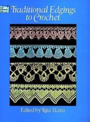 book cover of Traditional Edgings to Crochet by Rita Weiss