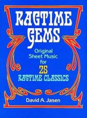 book cover of Ragtime Gems: Original Sheet Music for 25 Ragtime Classics by David A. Jasen