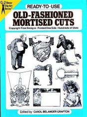 book cover of Ready-to-Use Old-Fashioned Mortised Cuts (Clip Art) by Carol Belanger Grafton