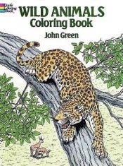 book cover of Wild Animals-Coloring Book by John Green