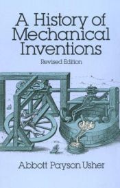 book cover of A History of Mechanical Inventions by Abbott Payson Usher