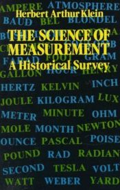 book cover of The science of measurement : a historical survey by Herbert Arthur Klein