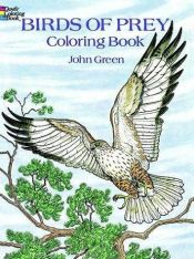 book cover of Birds of Prey Coloring Book (Coloring Books) by John Green