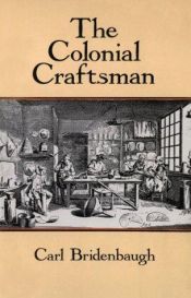 book cover of The colonial craftsman by Carl Bridenbaugh