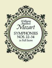 book cover of Symphonies Nos. 22-34 in Full Score by Wolfgang Amadeus Mozart