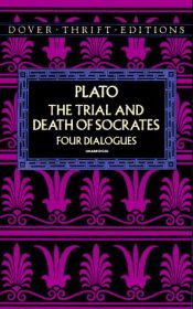 book cover of The Trial and Death of Socrates; Four Dialogues by אפלטון