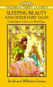 book cover of Sleeping Beauty and Other Fairy Tales (Dover Children's Thrift Classics) by Jacob Grimm