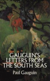 book cover of Gauguin's letters from the South Seas by Paul Gauguin