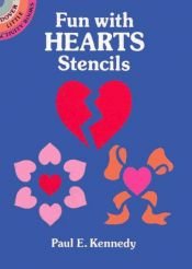 book cover of Fun with Hearts Stencils (Dover Little Activity Books) by Paul E. Kennedy