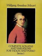 book cover of Complete Sonatas and Variations for Violin and Piano, Series I by Wolfgang Amadeus Mozart