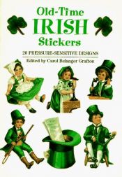 book cover of Old-Time Irish Stickers: 20 Pressure-Sensitive Designs (Pocket-Size Sticker Collections) by Carol Belanger Grafton