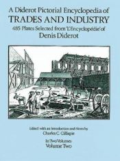 book cover of A Diderot Pictorial Encyclopedia of Trades and Industry, Vol. 1 (Dover Pictorial Archive Series) by 드니 디드로