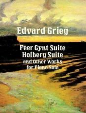 book cover of Peer Gynt suite, Holberg suite, and other works for piano solo by Edvard Grieg