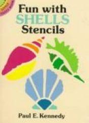 book cover of Fun with Shells Stencils (Dover Little Activity Books) by Paul E. Kennedy