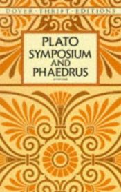 book cover of Symposium and Phaedrus (Everyman's Library, 194) by Platono