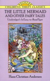 book cover of The Little Mermaid and Other Fairy-tales (Dover Children's Thrift Classics) by Hanss Kristians Andersens