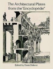 book cover of The Architectural Plates from the "Encyclopedie" (Dover Pictorial Archive) by Denis Diderot
