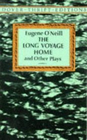 book cover of The Long Voyage Home and Other Plays by Eugene O'Neill