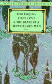 book cover of First Love & The Diary Of A Suoerfluous Man by Iwan Sergejewitsch Turgenew